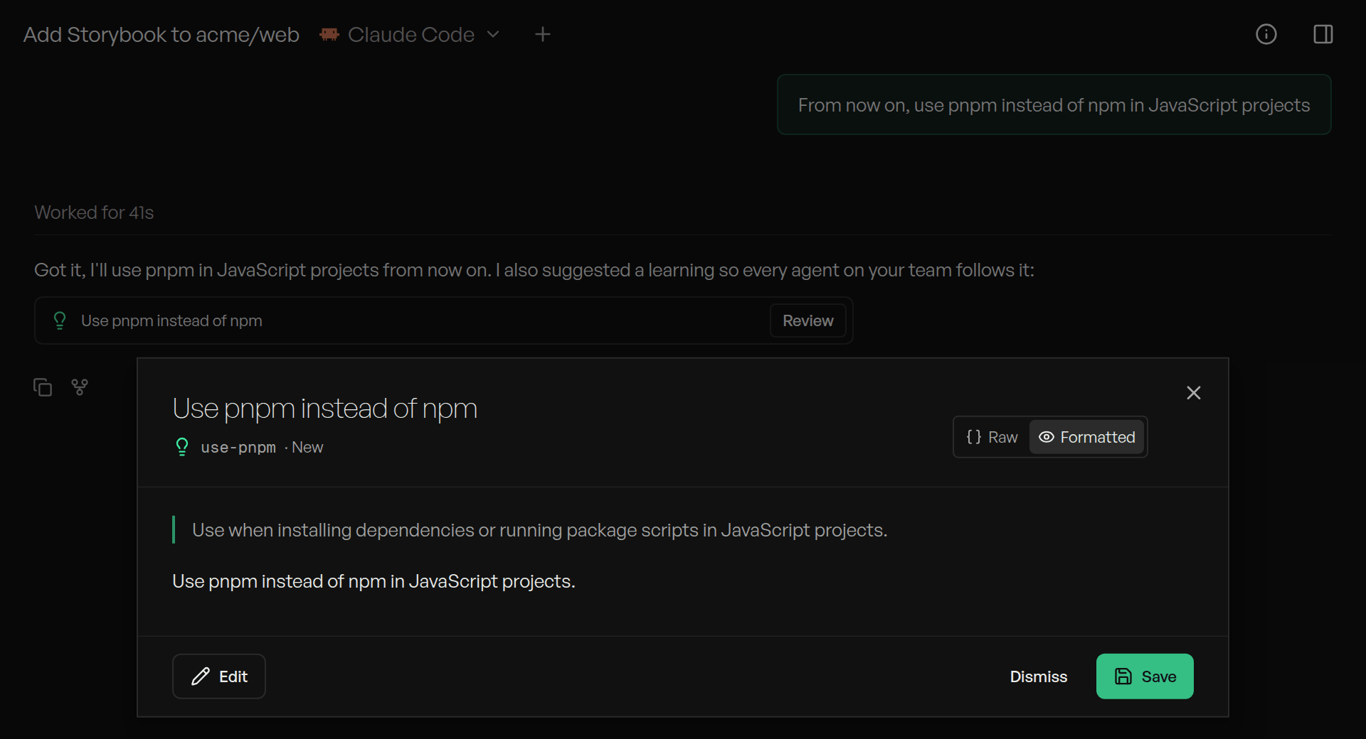 Chat where the user says "From now on, use pnpm instead of npm in JavaScript projects", the agent suggests a learning, and the review dialog shows the proposed instruction with Dismiss and Save